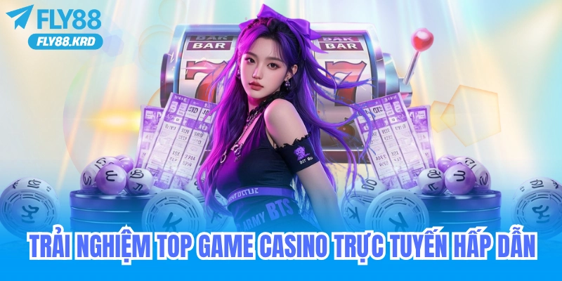 Fly88 top game casino trực tuyến của Việt Nam