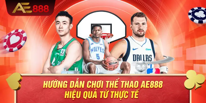 Hướng dẫn chơi thể thao AE888 hiệu quả từ thực tế